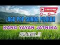 Lagu POP SUNDA KANG YAYAN JATNIKA...!!!LAGU TERPAPORIT ENAK DI DENGAR...