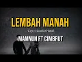 Download Lagu LEMBAH MANAH - MAMNUN FT CIMBRUT LIRIK