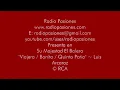 Radio Pasiones ~ "Viajera / Bonita / Quinto Patio" ~ Luis Arcaraz