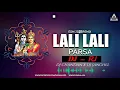 Lagu EDM 2021 Remix lali lali parsa!!! dj_rj x dj chandan ck x dj janghel