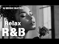 Download Lagu 【R\u0026B Relax 115】Cozy music / Chill / 作業用 / Ballad / リラックス / カフェ