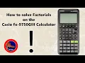 How to solve Factorials on the Casio fx-9750GIII calculator