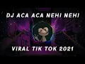 Download Lagu Dj Aca Aca Nehi Nehi Remix Tik Tok Viral Terbaru 2021