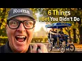 6 Rome Experiences Most Tourist Miss Don t Be One Of Them