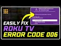 Fix Roku Error Code 006 Step-by-Step Troubleshooting Guide