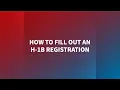 How to Fill Out An H-1B Registration - Demonstration