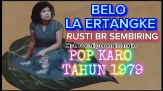 Download RUSTI BR. SEMBIRING - BELO LA ERTANGKE ( LAGU KARO LAMA MP3