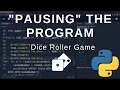 Beginner Python - Using Time Dice Roller Game Tutorial