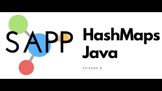 SAPP Coding Java Course HashMaps Episode 8 pt 1