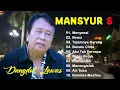 Download Lagu Mansyur S - Kumpulan Lagu Dangdut Lawas Terbaik  | Full Nostalgia Original ✨
