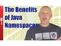 The Benefits of Java Namespaces - 025