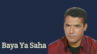 Cheb Mami Baya Ya Saha 