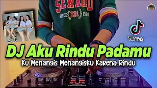 karna rindu dj remix dj ku menangis menangisku karena rindu tiktok viral remix terbaru 2021