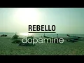 Rebello :: Dopamine :: [Unreleased]