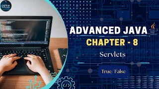 Advanced Java chapter 8 Servlets