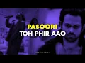 Download Lagu Pasoori x Toh Phir Aao (Full Song) | Sagar Swarup