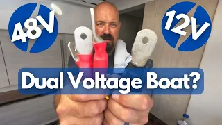 DUAL VOLTAGE BOAT//12V & 48V In One Boat-Episode 139