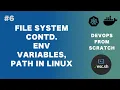 DevOps From Scratch File system continued Environment variables PATH variable