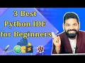 3 Best Python IDE for Beginners in Hindi
