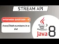 Even and Odd numbers in a List Stream API Interview Question - 16 Java 8 Stream API Operations