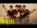 Download Lagu The Beatles - The Beatles Legendary Hits - The Beatles Greatest Hits Full Album - The Beatles Songs