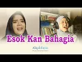 Download Lagu Esok Kan Bahagia | D'Masiv Cover by Alkahfinita