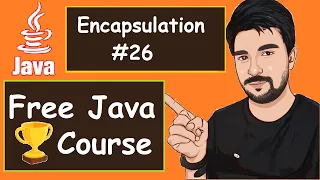 Java Encapsulation With Real Life Examples 2022 Java Part - 26
