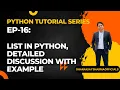 EP-16 Python Tutorial List in Python Detailed Discussion with Example