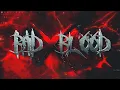 Lagu Unresolved - BAD BLOOD (Official Video)