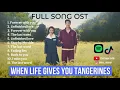 Download Lagu FULL SONG OST DRAMA WHEN LIFE GIVES YOU TANGERINES