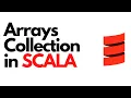 Arrays Collection in Scala