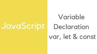 JavaScript variable declaration var vs let vs const