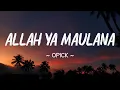 Download Lagu Opick - Allah Ya Maulana [ LIRIK ]