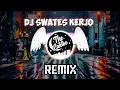Download Lagu DJ SEWATES KERJO REMIX! (Anas Cokie)