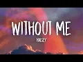 Download Lagu Halsey - Without Me (Lyrics)