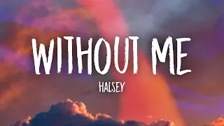 Halsey Without Me Lyrics 