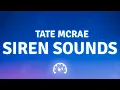 Tate McRae - Siren sounds (Lyrics)