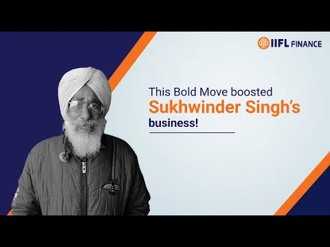 How Sukhwinder Singh built his business with this one decision!? | IIFL Finance