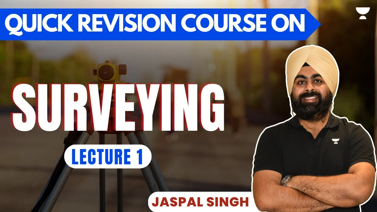 Quick Revision Course on Surveying | Lecture 1 | Jaspal Singh