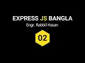Express JS Tutorial Bangla Part 02 Your First Express Application