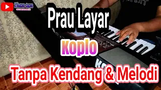 Download PRAU LAYAR - Tanpa Kendang Korg pa 700 MP3