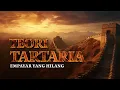 Lagu Teori Tartaria - Perspektif Baru Tentang Tembok Besar China
