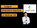 Longest Consecutive Sequence LeetCode Medium 128