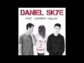 Download Lagu Daniel Skye - All I Want ft. Cameron Dallas