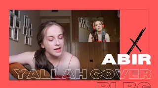 Download ABIR- Yallah Cover (Acoustic) MP3