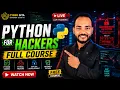 Python for Hackers Full Course Learn Python for Cyber Security Ethical Hacking