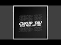 Dylo AF - Cukup Tau (feat. Kid Ciel)