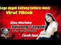 Download Lagu LAGU DAYAK KALTENG TERBARU VIRAL || SALUANG TENGAK - ELSA MERISKA - REMIX LAGU DAYAK KALTENG VIRAL‼️