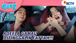 shock berat aqeela ajak fattah pulang asmara gen z episode 504