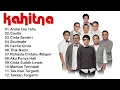 Download Lagu KAHITNA FULL ALBUM | POP NOSTALGIA 2000AN || Andai Dia Tahu || Cantik | Soulmate
